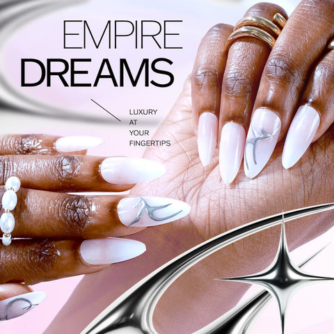 NAIL: EMPIRE DREAMS