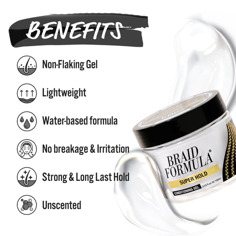 BRAID FORMULA CONDITIONING GEL - SUPER HOLD